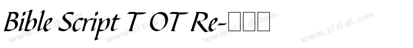 Bible Script T OT Re字体转换